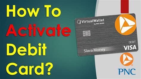 How to activate a pnc debit card. Things To Know About How to activate a pnc debit card. 